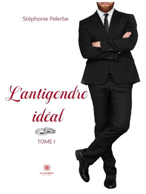 cover image of L'antigendre idéal, Tome 1